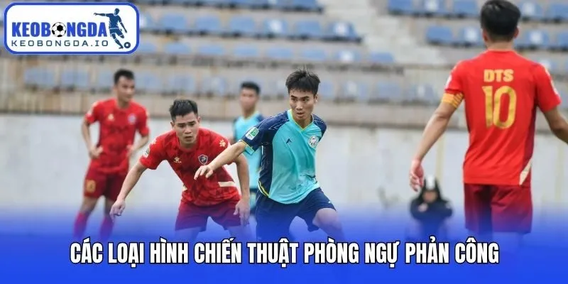 Các loại hình chiến thuật phòng ngự phản công