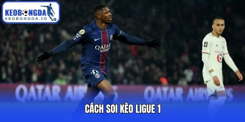 Soi Kèo Ligue 1 Chuẩn Xác Theo Phong Độ Và Lối Chơi 2 Cách soi kèo Ligue 1