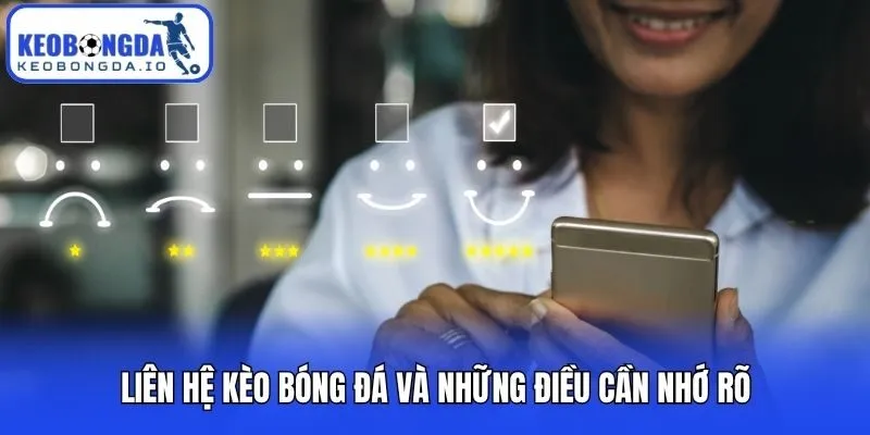 Liên Hệ Kèo bóng đá 3 Liên hệ Kèo bóng đá và những điều cần nhớ rõ